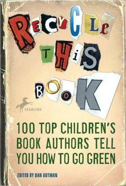 100 Top Children's Authors Tell You How to Go Green